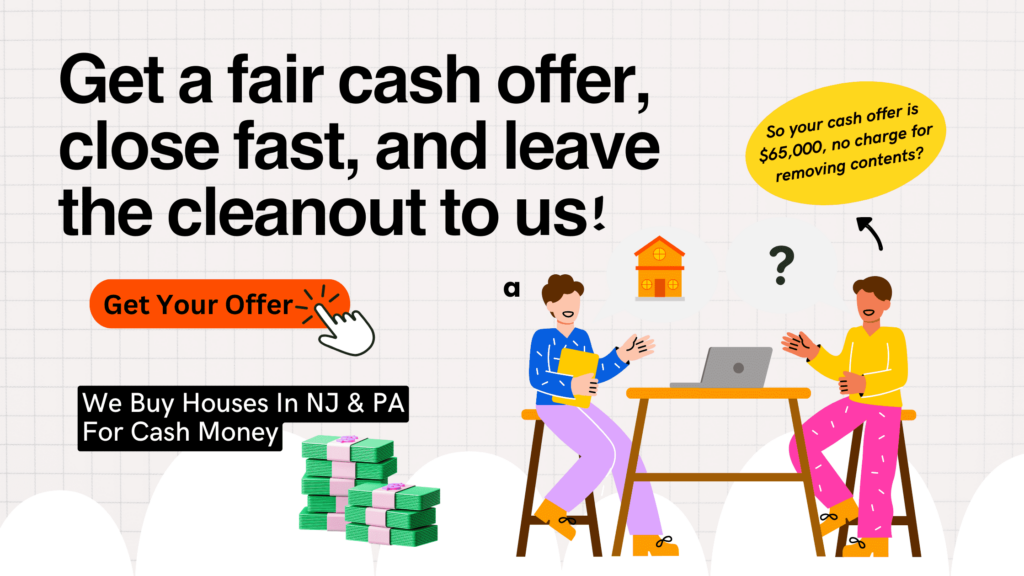 get a cash offer and leave the cleanout to us
