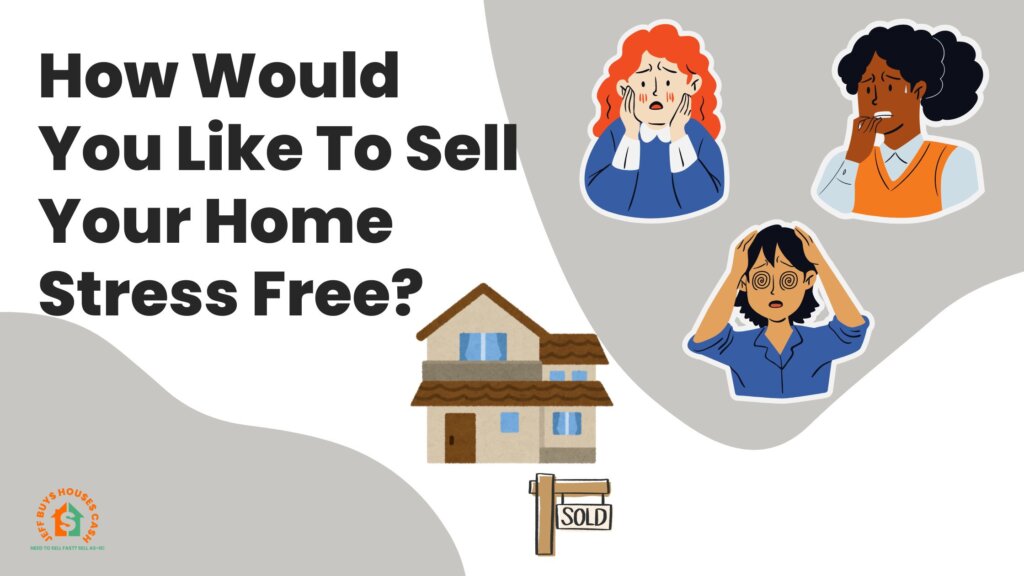 sell your home stress free