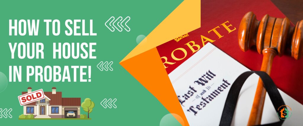 selling a house in probate