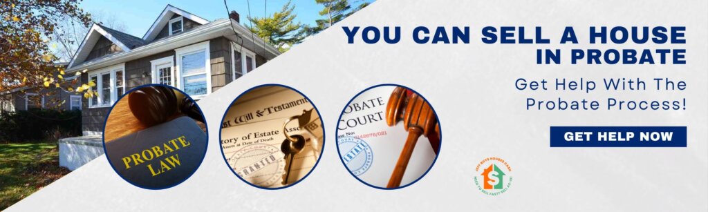 you can sell a house in probate