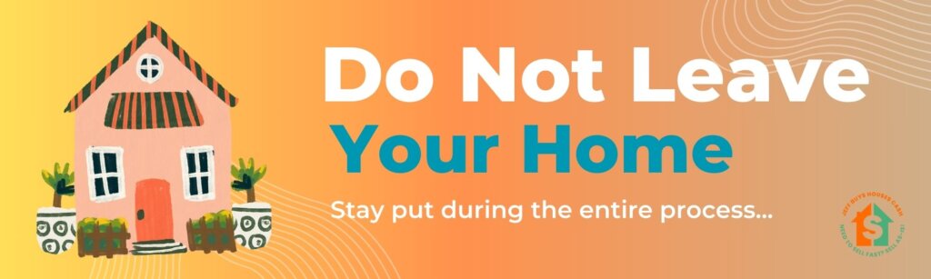 do not leave your home