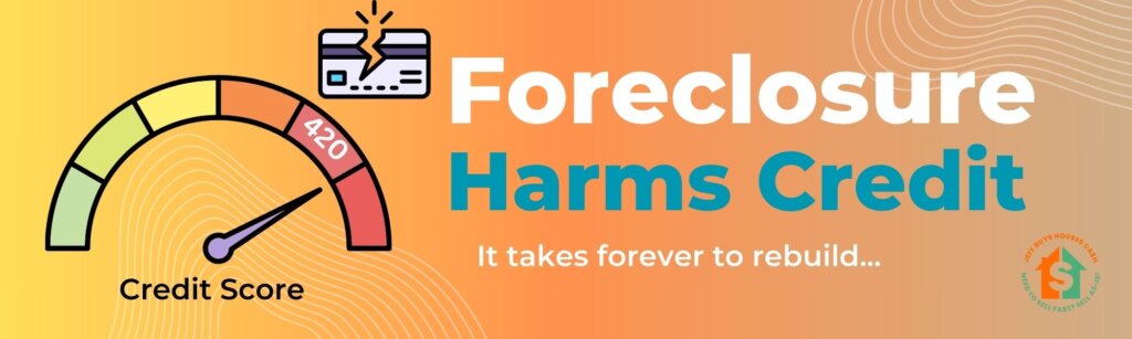 foreclosure makes it impossible to get future credit