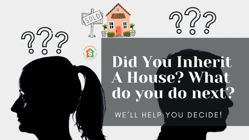 inherited a house
