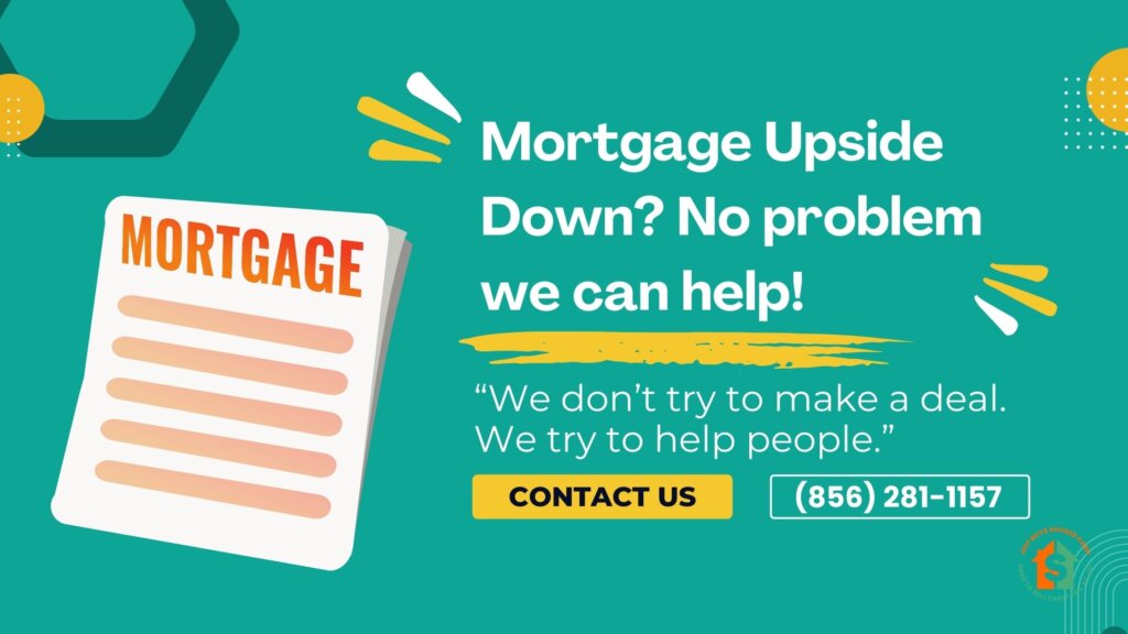 mortgage upside down we can help