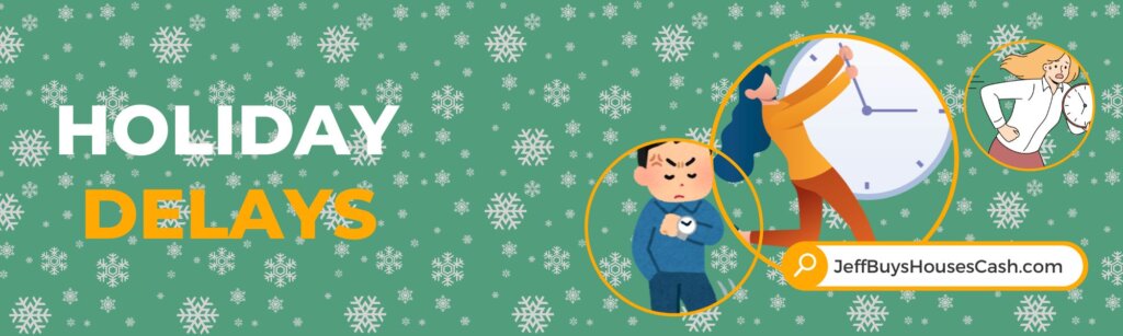 selling during the holidays can cause delays