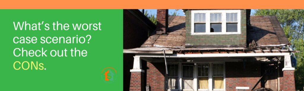 cons of selling your house to a we buy houses company