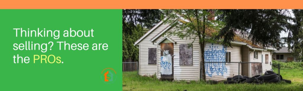 pros of selling your house to a we buy houses company