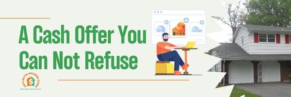 a cash offer you can not refuse