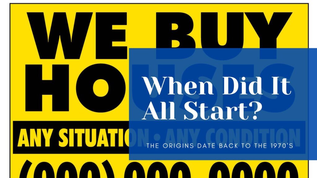 the history and evolution of we buy houses companies