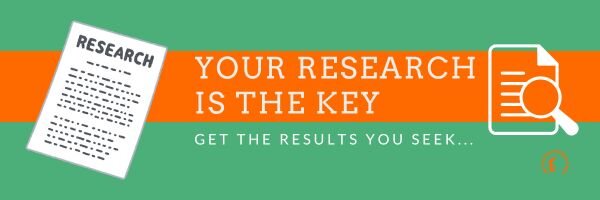 your research is the key to success