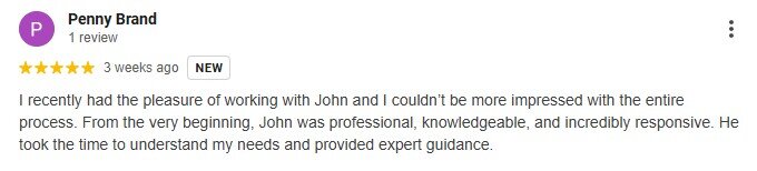 I recently had the pleasure of working with John and I couldn’t be more impressed with the entire process. From the very beginning, John was professional, knowledgeable, and incredibly responsive. He took the time to understand my needs and provided expert guidance.