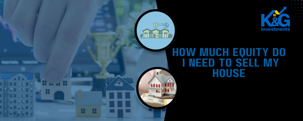 Equity needed to Sell my House in Minnesota