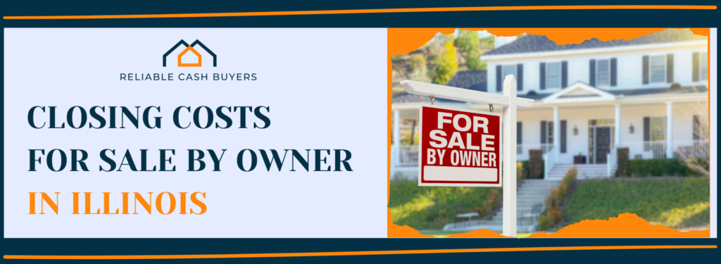Closing Costs For Sale By Owner In Illinois banner