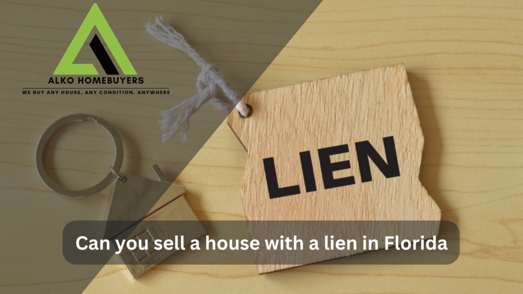 Can you sell a house with a lien in Florida