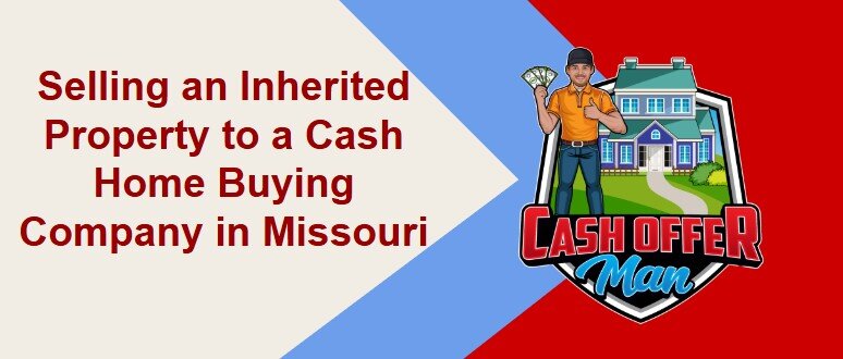 Selling an Inherited House in Missouri