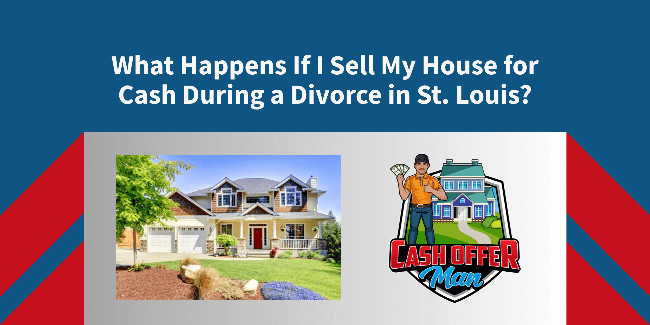 Sell my house for cash during a divorce in St. Louis