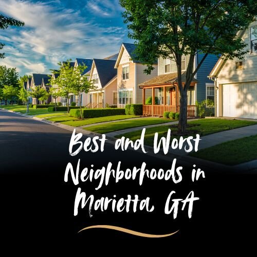 Top Neighborhoods to Live In and Avoid in Marietta, GA