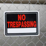 keep trespassers off your land