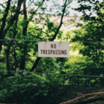 keep trespassers off your land