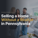 Selling a Home Without a Realtor in Pennsylvania