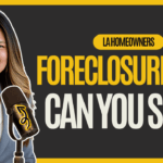Los Angeles homeowner considering selling a house in foreclosure with guidance on avoiding foreclosure