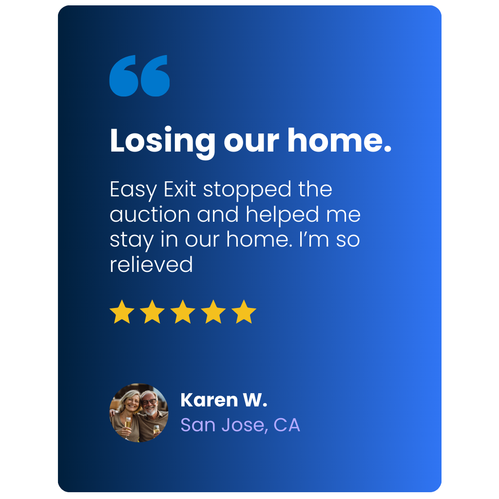 "Karen W. and her husband smiling in front of their home in San Jose, CA, after stopping foreclosure with Easy Exit."