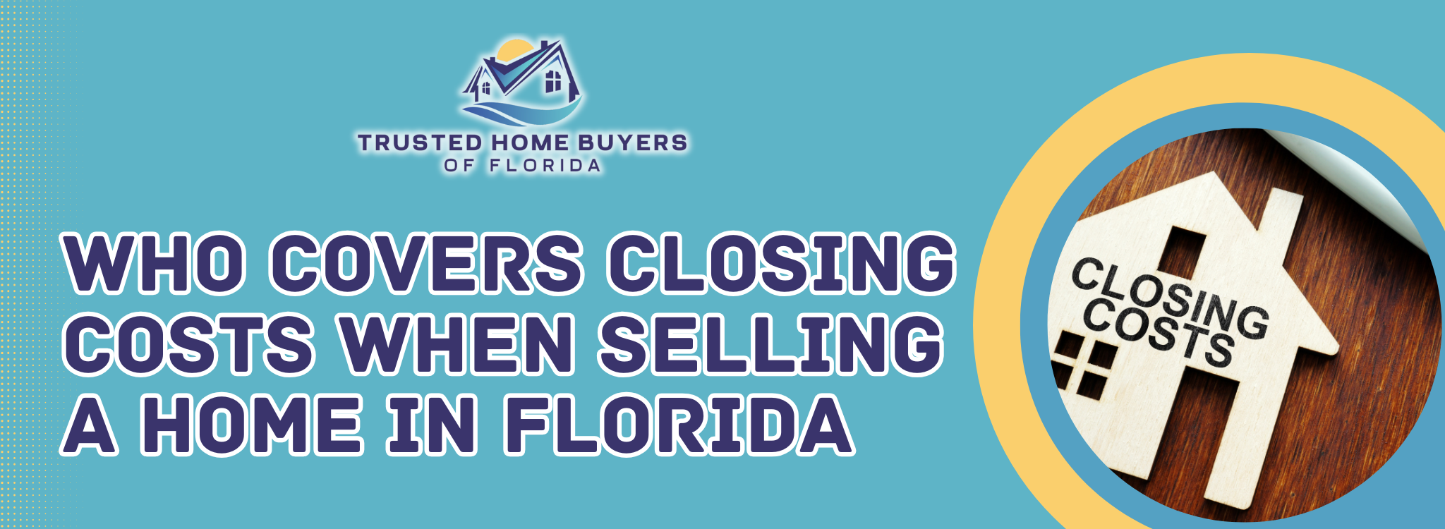 Who pays the closing costs when selling a house In Florida