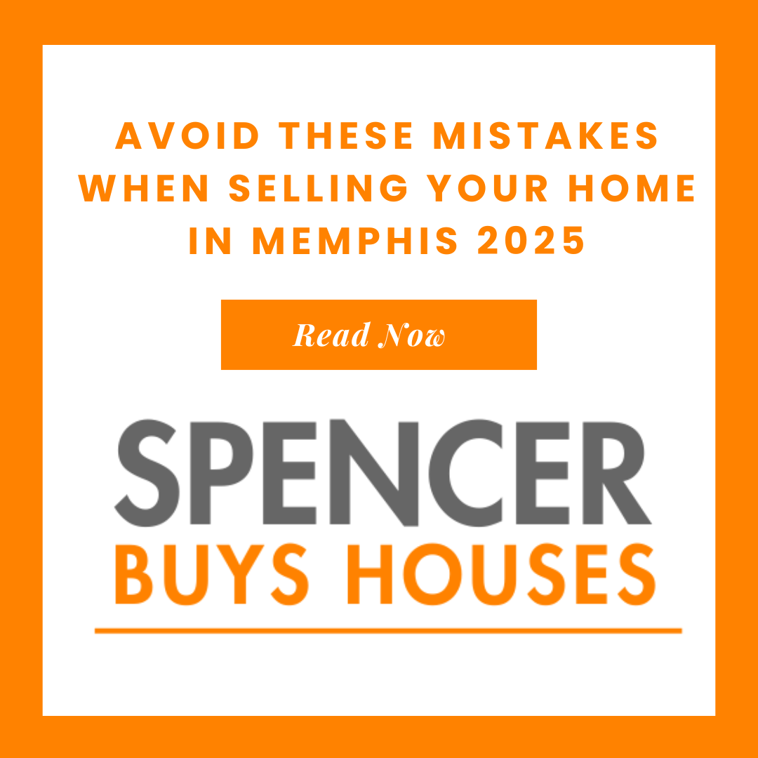 Avoid These Mistakes When Selling Your Home in Memphis 2025