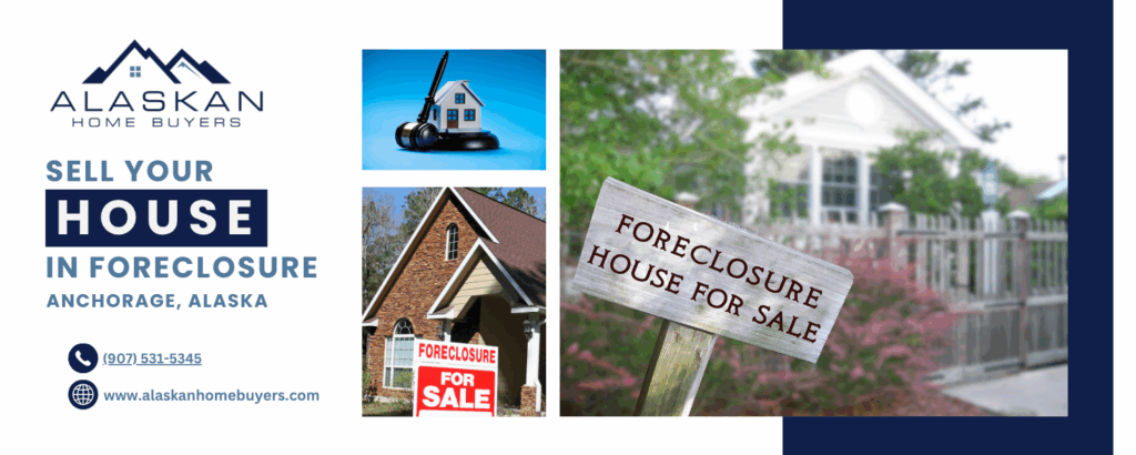 Sell Your House in Anchorage in Foreclosure
