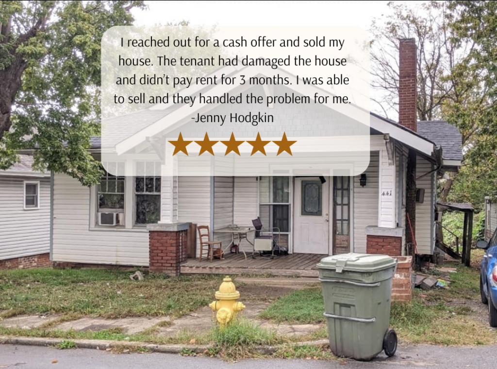 I reached out for a cash offer and sold my house. The tenant had damaged the house and didn’t pay rent for 3 months. I was able to sell and they handled the problem for me.