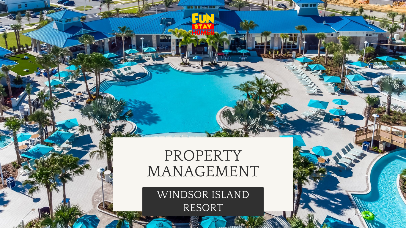 Property Management Windsor Island Resort with Funstay Vacation Homes