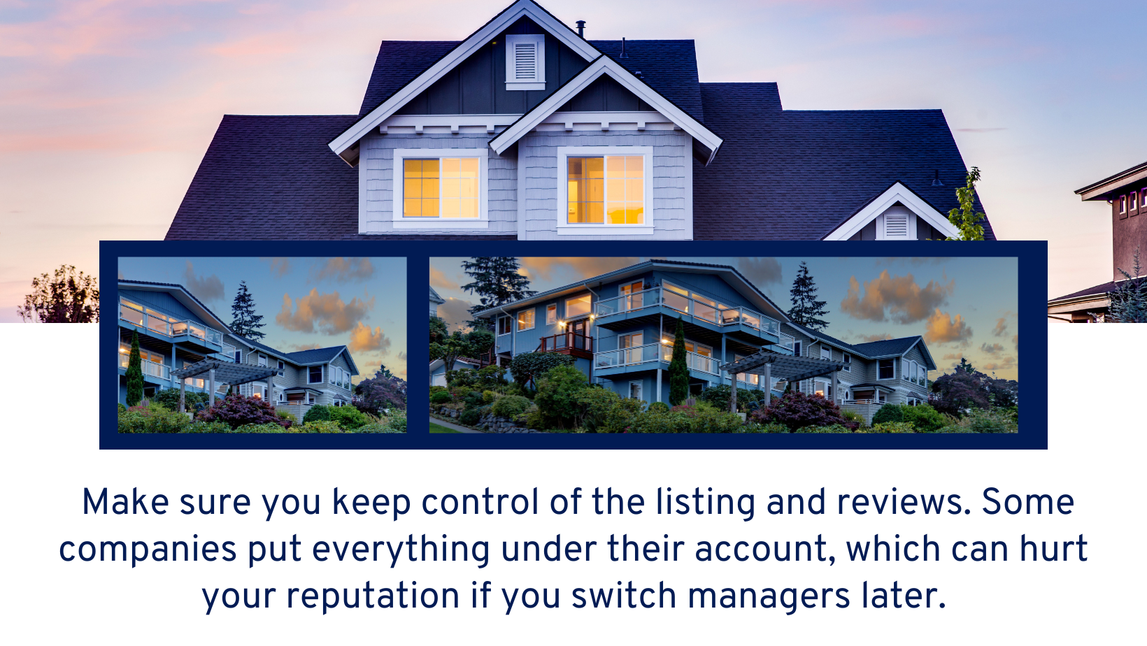 Make sure you keep control of the listing and reviews