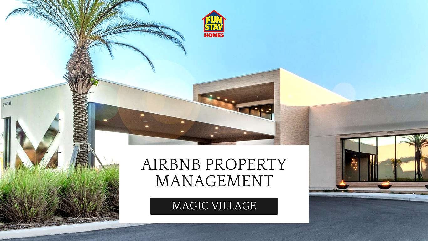Airbnb Property Management in Magic Village