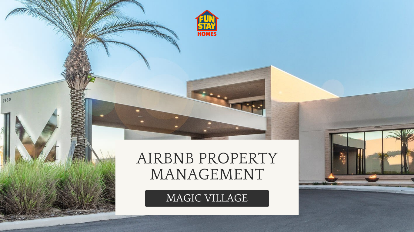 Airbnb Property Management in Magic Village