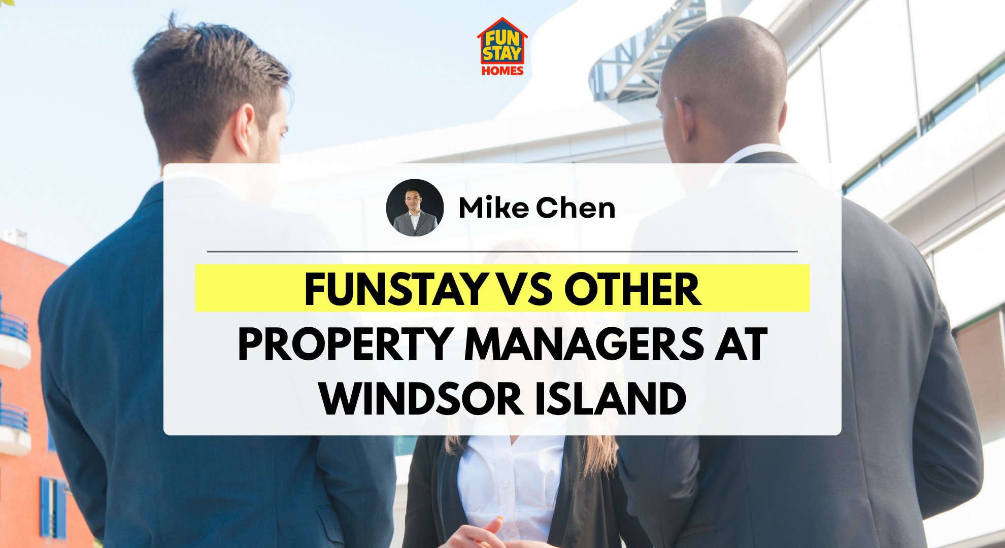 FunStay vs Other Property Managers at Windsor Island