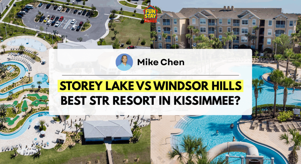Storey Lake vs Windsor Hills: Best STR Resort in Kissimmee?