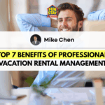 Top 7 Benefits of Professional Vacation Rental Management