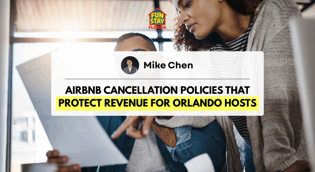 Airbnb Cancellation Policies That Protect Revenue for Orlando Hosts
