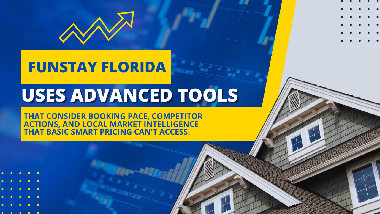 FunStay Florida uses advanced tools that consider booking pace, competitor actions, and local market intelligence that basic Smart Pricing can't access.