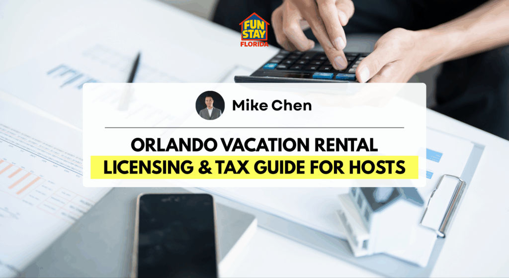 Orlando Vacation Rental Licensing & Tax Guide for Hosts