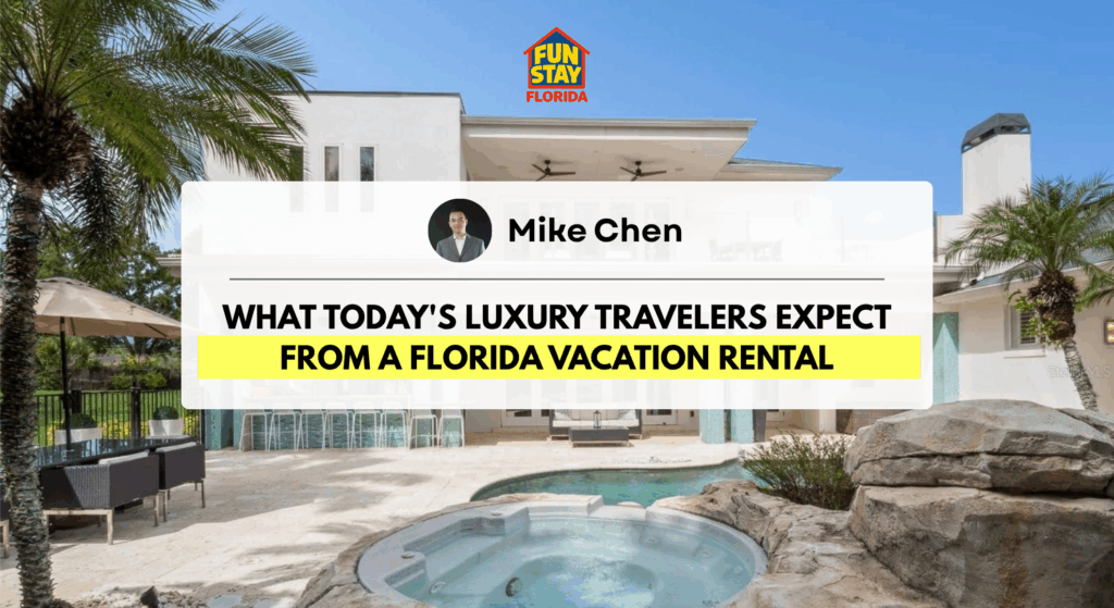 What Today's Luxury Travelers Expect from a Florida Vacation Rental