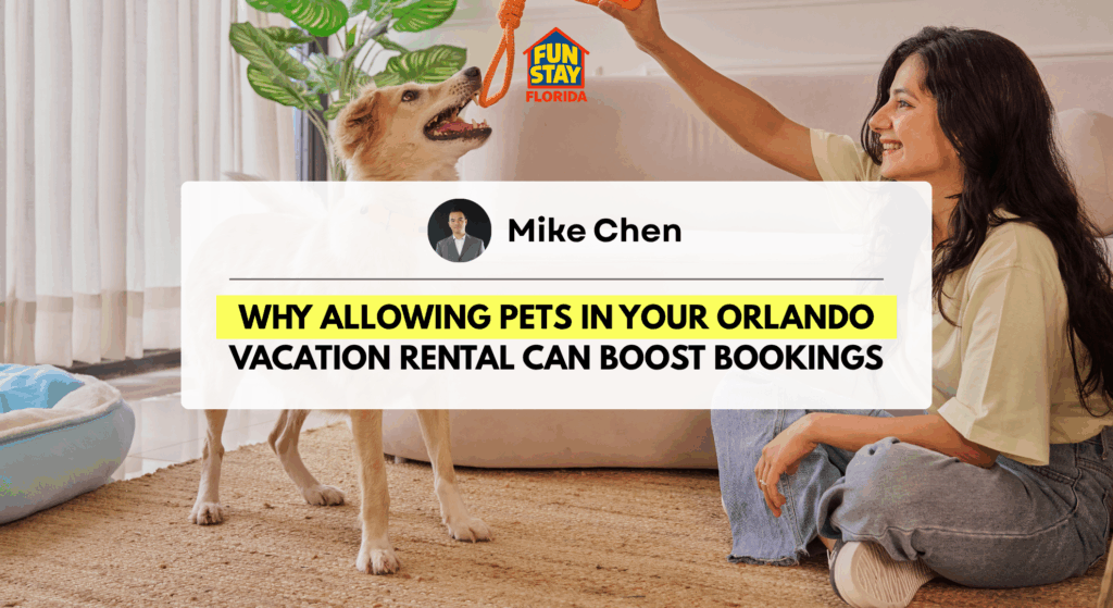 Why You Should Allow Pets in Your Vacation Rental in Orlando