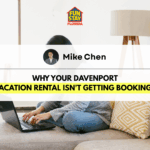 Why Your Davenport Vacation Rental Isn't Getting Bookings