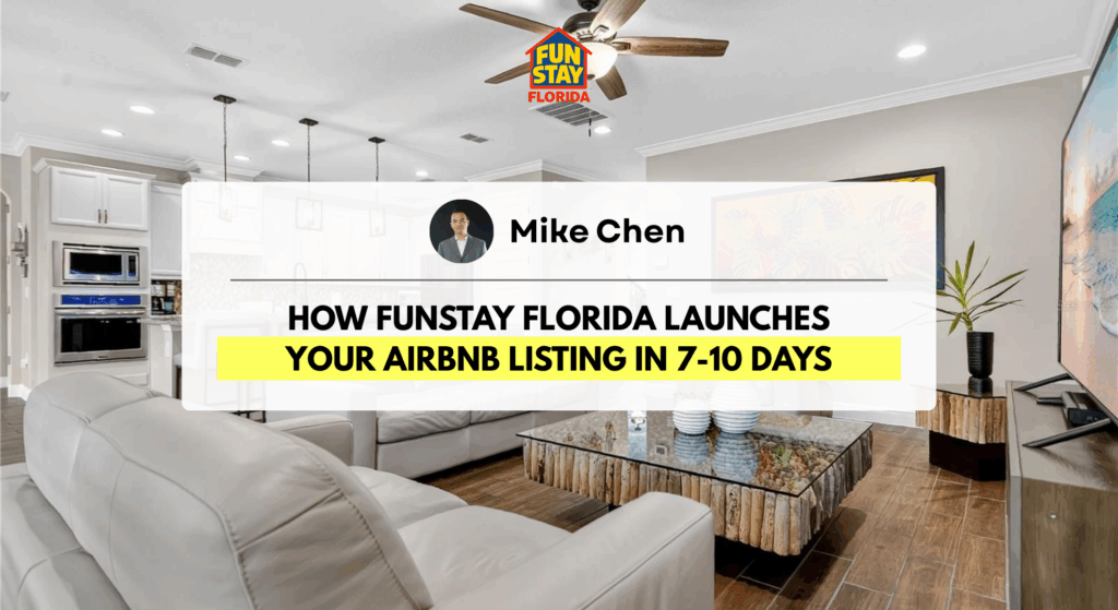 How FunStay Florida Launches Your Airbnb Listing in 7-10 Days