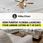 How FunStay Florida Launches Your Airbnb Listing in 7-10 Days