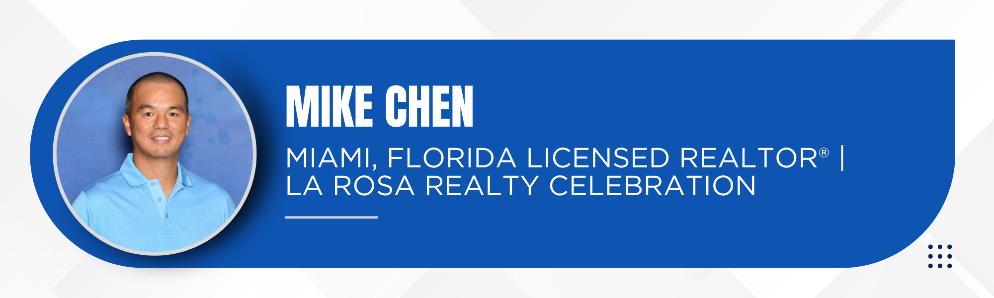 Mike Chen- Miami, Florida Licensed Realtor® La Rosa Realty Celebration