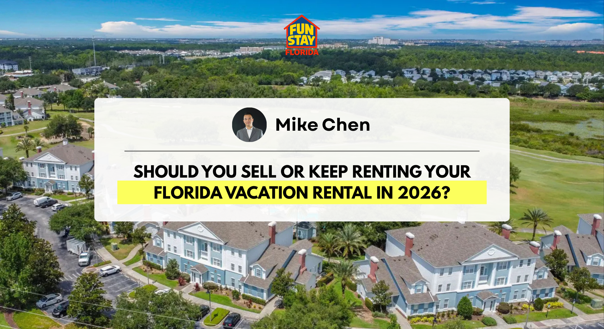 Should You Sell or Keep Renting Your Florida Vacation Rental in 2026