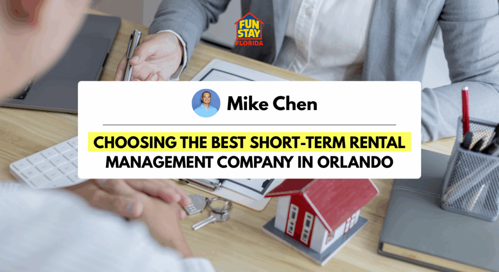 Choosing the Best Short-Term Rental Management Company in Orlando