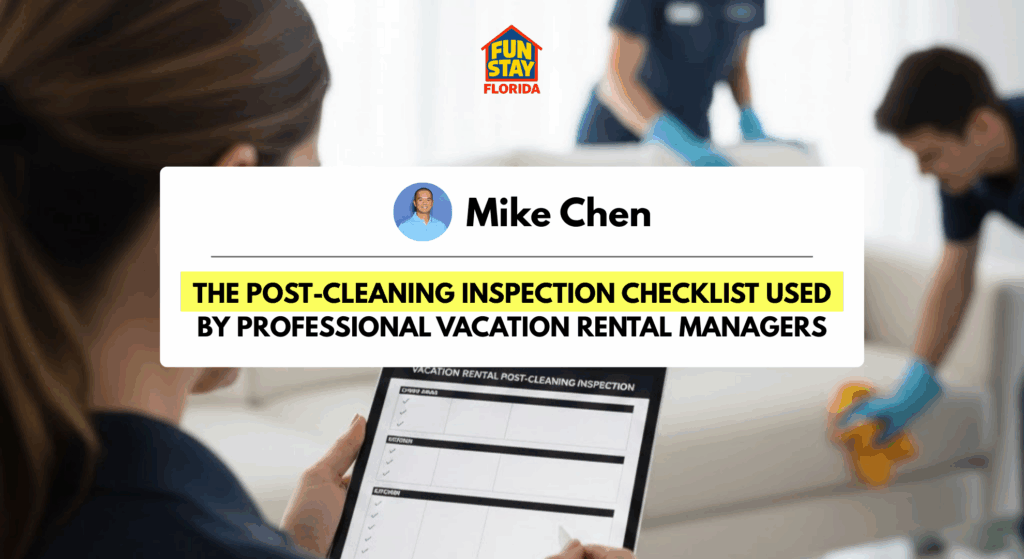The Post-Cleaning Inspection Checklist Used by Professional Vacation Rental Managers