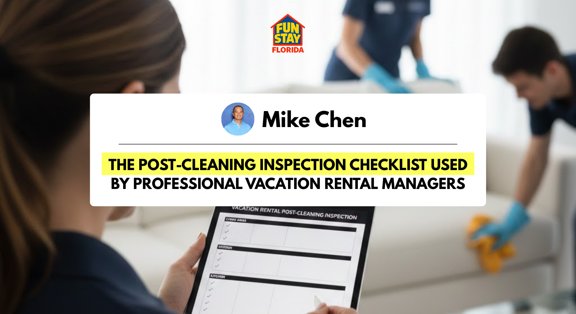 The Post-Cleaning Inspection Checklist Used by Professional Vacation Rental Managers